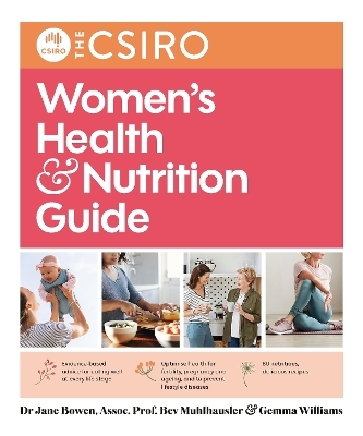 The CSIRO Women's Health and Nutrition Guide - Associate Professor Beverly Muhlhausler, Jane Bowen, Gemma Williams