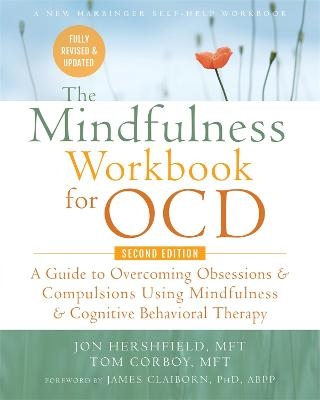 The Mindfulness Workbook for OCD - Glenn R Schiraldi  PhD, Tom Corboy