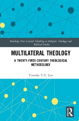 Multilateral Theology - Timothy T.N Lim