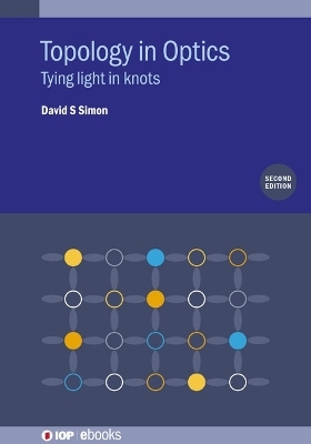 Topology in Optics (Second Edition) - David S Simon