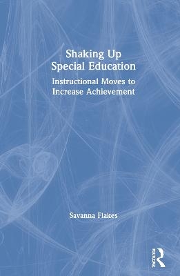 Shaking Up Special Education - Savanna Flakes