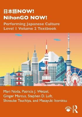 日本語NOW! NihonGO NOW! - Mari Noda, Patricia J. Wetzel, Ginger Marcus, Stephen D. Luft, Shinsuke Tsuchiya