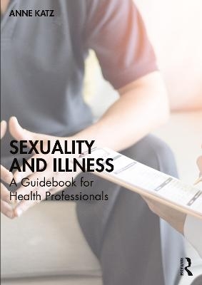 Sexuality and Illness - Anne Katz