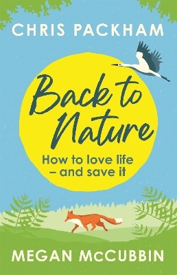 Back to Nature - Chris Packham, Megan McCubbin