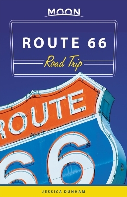 Moon Route 66 Road Trip (Third Edition) - Jessica Dunham