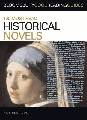 100 Must-read Historical Novels -  Nick Rennison