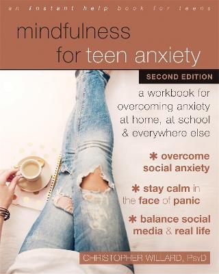 Mindfulness for Teen Anxiety - Christopher Willard