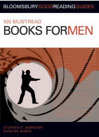 100 Must-read Books for Men -  Stephen E. Andrews,  Duncan Bowis