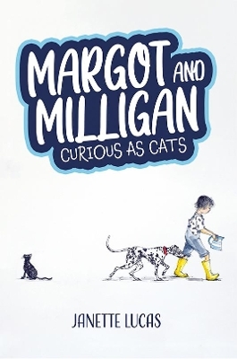Margot and Milligan - Curious as Cats - Janette Lucas