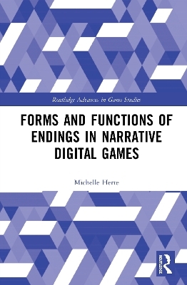 Forms and Functions of Endings in Narrative Digital Games - Michelle Herte
