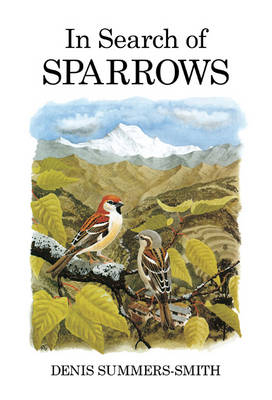 In Search of Sparrows -  Summers-Smith Denis Summers-Smith