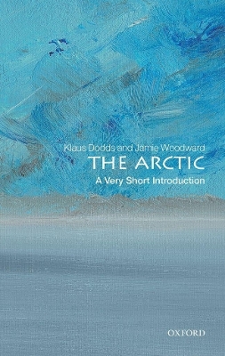 The Arctic: A Very Short Introduction - Klaus Dodds, Jamie Woodward