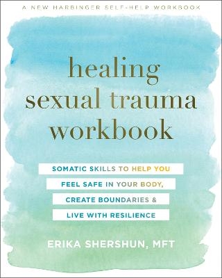 Healing Sexual Trauma Workbook - Erika Shershun