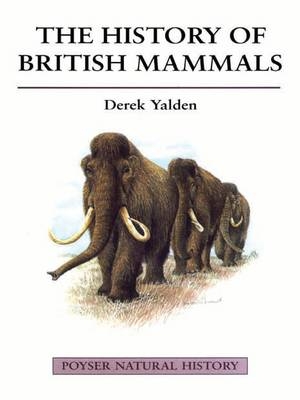 History of British Mammals -  Yalden Derek Yalden