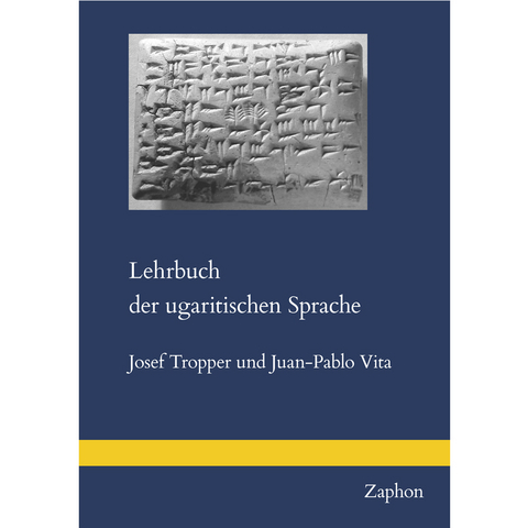 Lehrbuch der ugaritischen Sprache - Josef Tropper, Juan-Pablo Vita