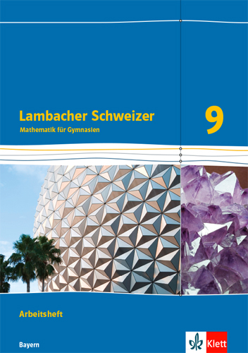 Lambacher Schweizer Mathematik 9. Ausgabe Bayern