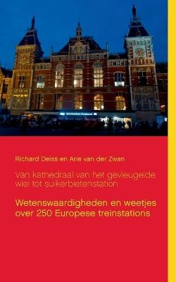 Kathedraal van het gevleugelde wiel en suikerbieten station - Richard Deiss, Arie van der Zwan