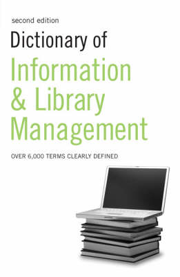 Dictionary of Information and Library Management -  Bloomsbury Publishing