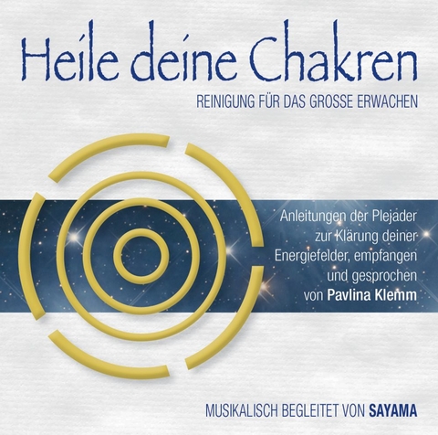 HEILE DEINE CHAKREN. Reinigung für das Große Erwachen (Doppel-CD) - Pavlina Klemm