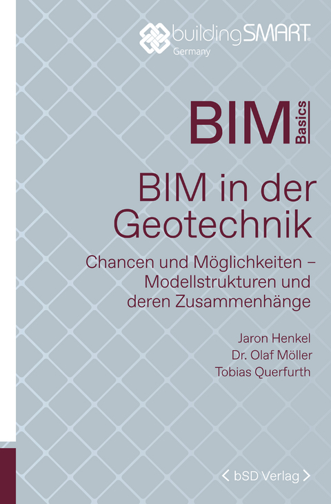 BIM in der Geotechnik - Jaron Henkel, Olaf Dr. Möller, Tobias Querfurth