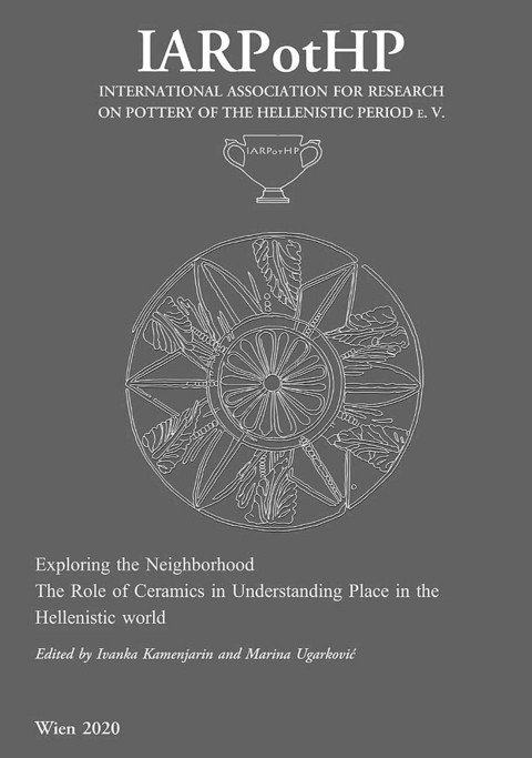 Exploring the Neighborhood. The Role of Ceramics in Understanding Place in the Hellenistic World - 
