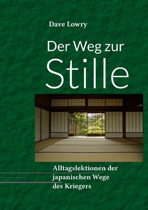 Der Weg zur Stille - Dave Lowry