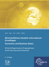 Wirtschaftliches Handeln international - Grundlagen - Bader, Stefan; Bayer, Ulrich; Feist, Theo; Lüpertz, Viktor; Rätzke, Elena