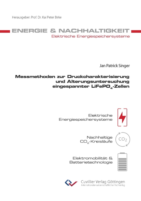 Messmethoden zur Druckcharakterisierung und Alterungsuntersuchung eingespannter LiFePO4-Zellen - Jan Patrick Singer