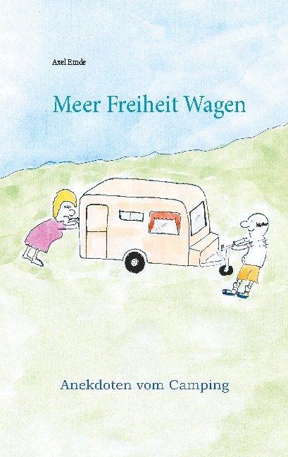 Meer Freiheit Wagen - Axel Emde