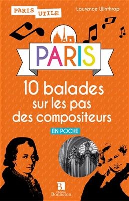PARIS 10 BALADES SUR LES PAS DES COMPOSI -  WINTHROP LAURENCE