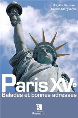PARIS XV EME BALADES ET BONNES ADRESSES -  B. HERMANN / SOPIE-M