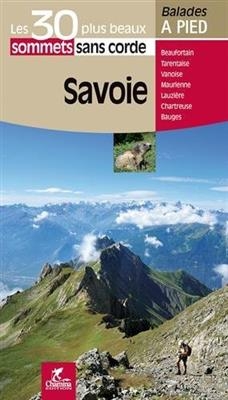 Savoie 30 plus beaux sommets sans corde à pied
