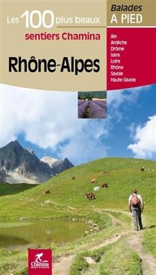 Rhône-Alpes - 100 plus beaux à pied