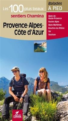 Provence - Alpes - Côte d'Azur - 100 plus beaux à pied