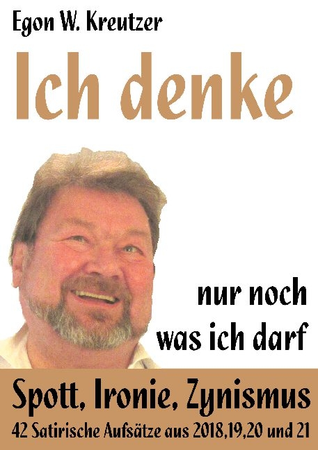 Ich denke nur noch was ich darf - Egon W. Kreutzer