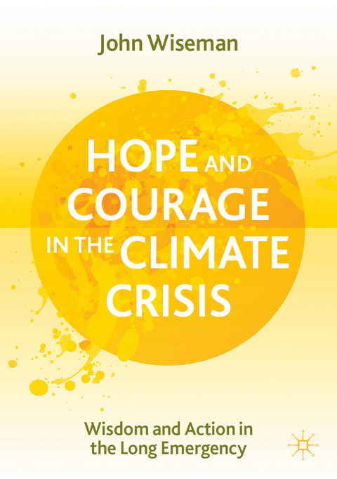 Hope and Courage in the Climate Crisis - John Wiseman