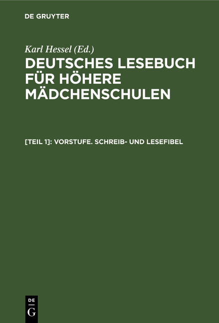 Deutsches Lesebuch für höhere Mädchenschulen / Vorstufe. Schreib- und Lesefibel - 