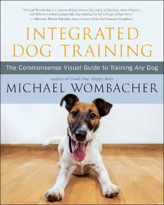 Integrated Dog Training - Michael Wombacher