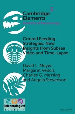 Crinoid Feeding Strategies: New Insights From Subsea Video And Time-Lapse - David Meyer, Margaret Veitch, Charles G. Messing, Angela Stevenson