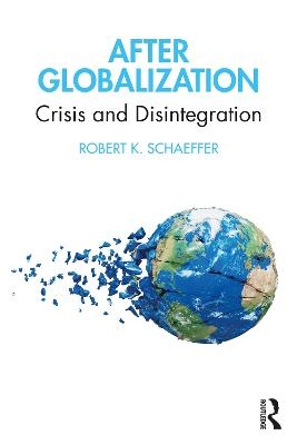 After Globalization - Robert K. Schaeffer