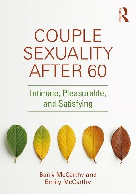 Couple Sexuality After 60 - Barry McCarthy, Emily McCarthy