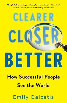 Clearer, Closer, Better - Emily Balcetis