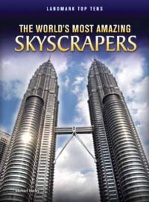 World's Most Amazing Skyscrapers -  Michael Hurley