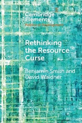 Rethinking the Resource Curse - Benjamin Smith, David Waldner