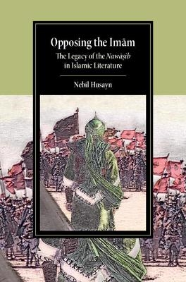 Opposing the Imam - Nebil Husayn