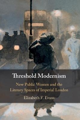 Threshold Modernism - Elizabeth F. Evans