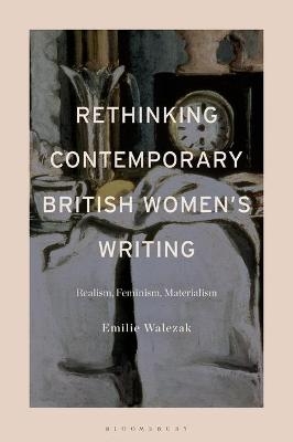 Rethinking Contemporary British Women’s Writing - Emilie Walezak