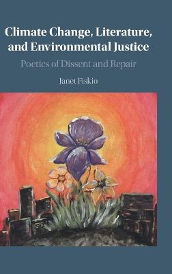 Climate Change, Literature, and Environmental Justice - Janet Fiskio