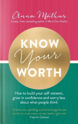 Know Your Worth - Anna Mathur