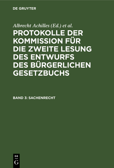 Protokolle der Kommission für die zweite Lesung des Entwurfs des Bürgerlichen Gesetzbuchs / Sachenrecht - 